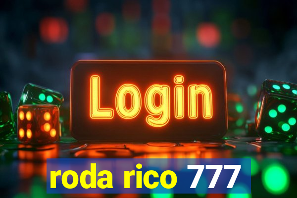 roda rico 777