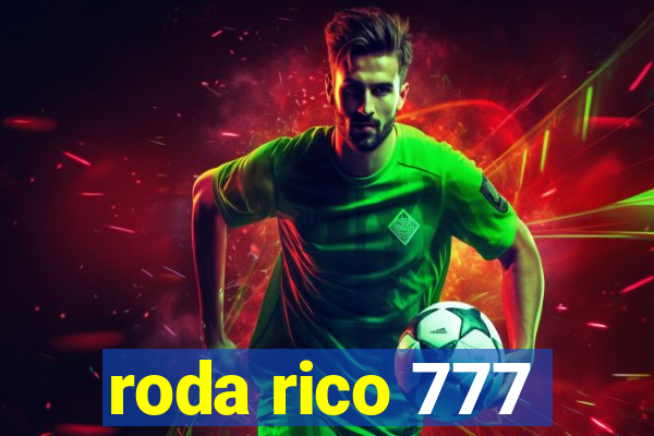 roda rico 777