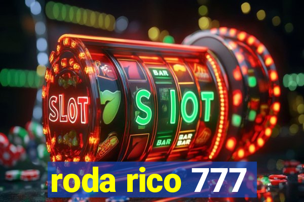 roda rico 777