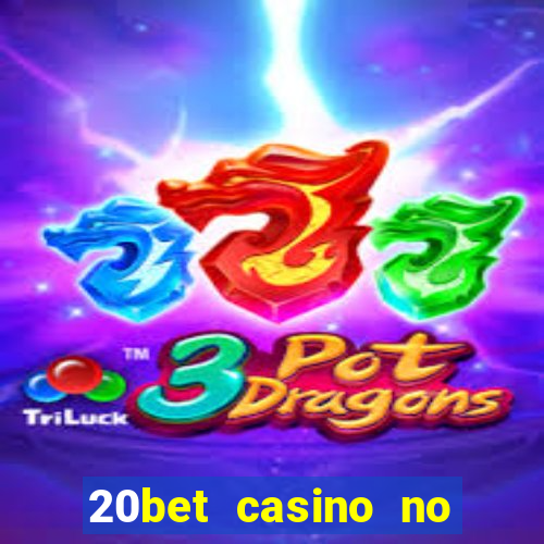 20bet casino no deposit bonus code