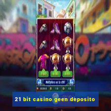 21 bit casino geen deposito