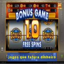 jogos que fatura dinheiro