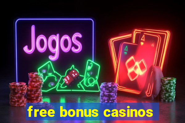 free bonus casinos