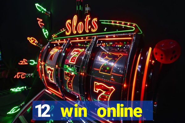 12 win online casino malaysia