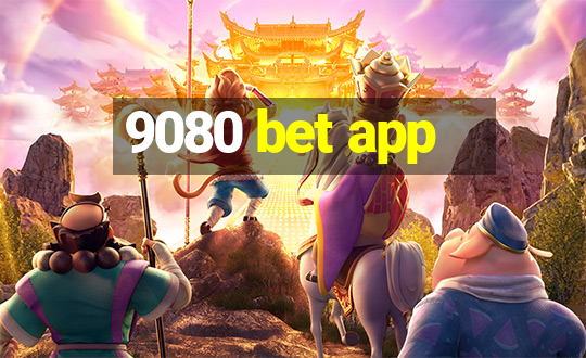 9080 bet app