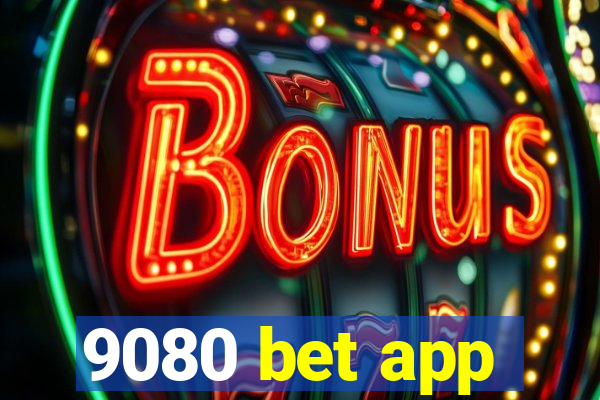 9080 bet app