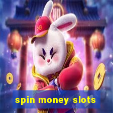 spin money slots