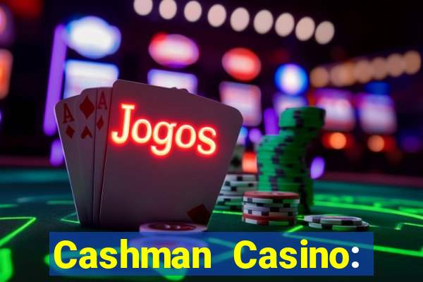 Cashman Casino: Pokies & Slots