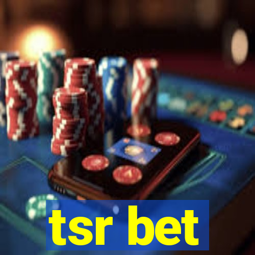 tsr bet