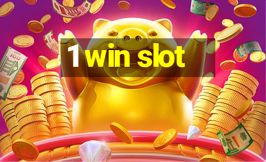 1 win slot