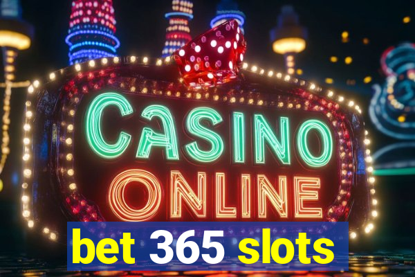 bet 365 slots