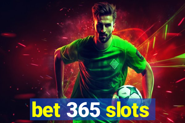 bet 365 slots