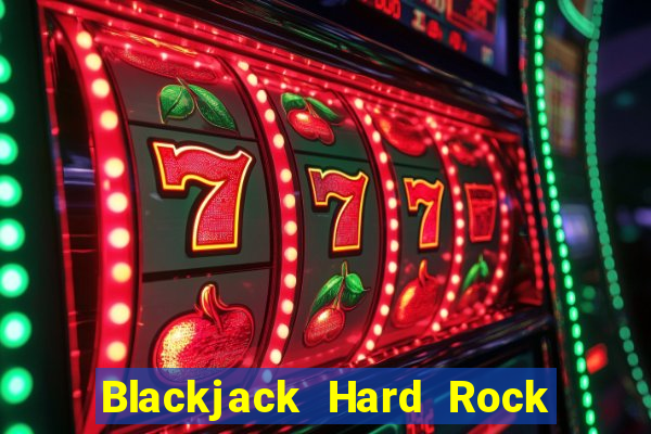 Blackjack Hard Rock & Cassino