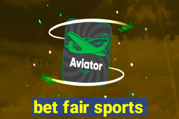 bet fair sports