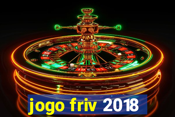 jogo friv 2018