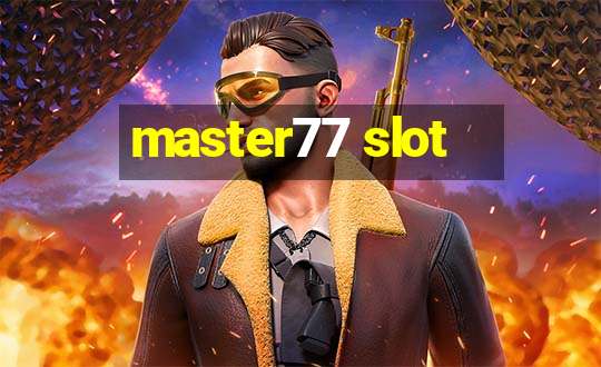 master77 slot