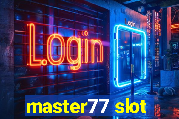 master77 slot