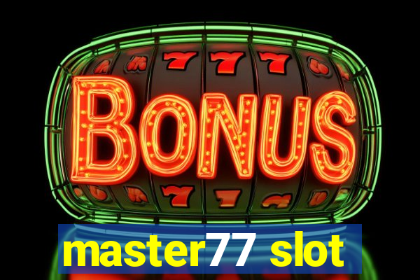 master77 slot