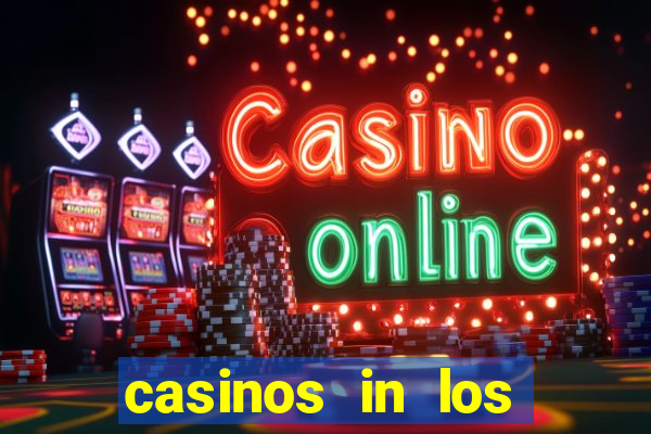 casinos in los angeles california