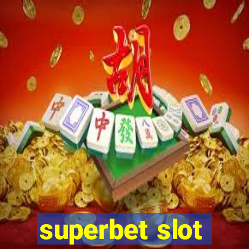 superbet slot