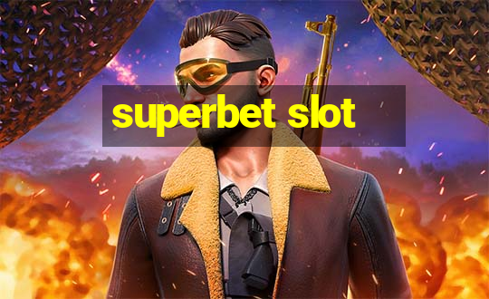 superbet slot