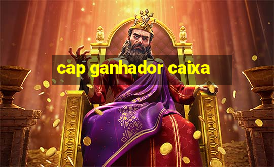 cap ganhador caixa