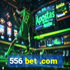 556 bet .com