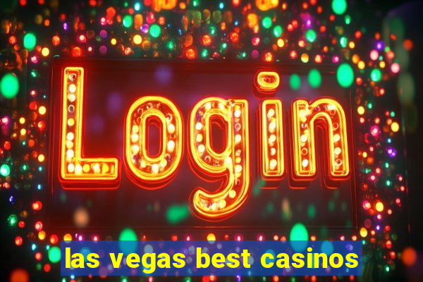 las vegas best casinos