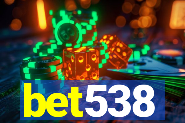 bet538