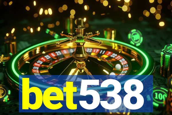 bet538