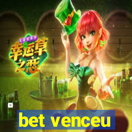 bet venceu