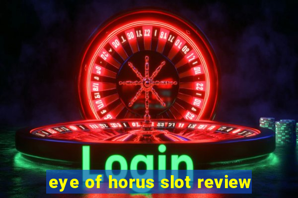 eye of horus slot review