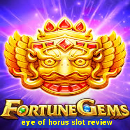 eye of horus slot review