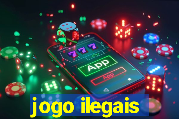 jogo ilegais