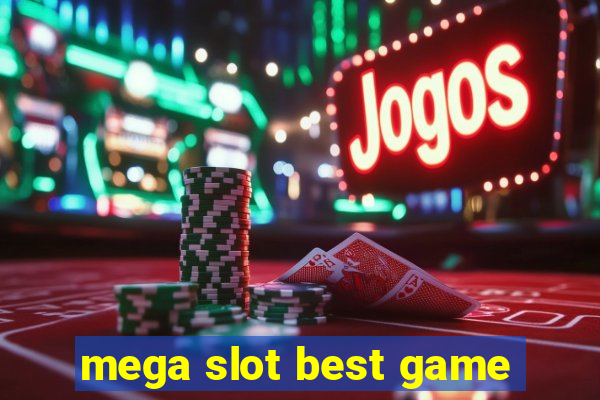 mega slot best game