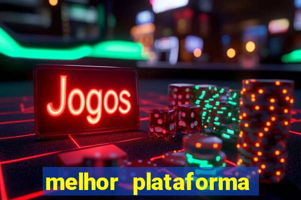 melhor plataforma do jogo do tigre