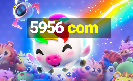 5956 com