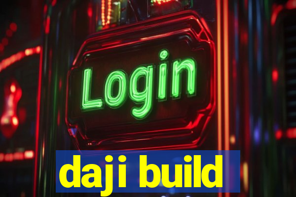 daji build