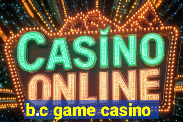 b.c game casino