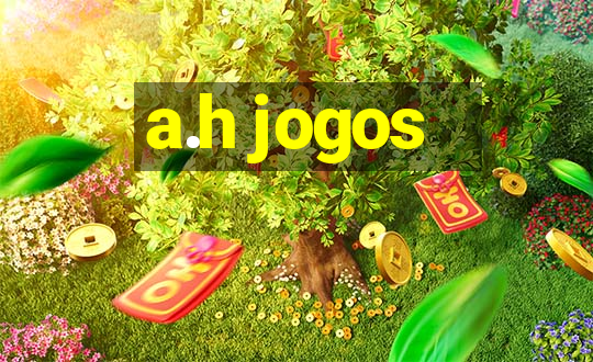 a.h jogos