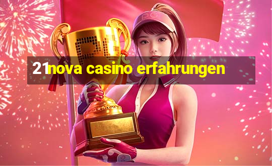 21nova casino erfahrungen