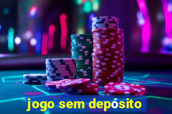 jogo sem depósito