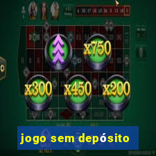 jogo sem depósito