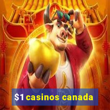 $1 casinos canada