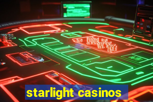 starlight casinos