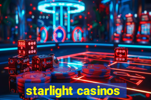 starlight casinos