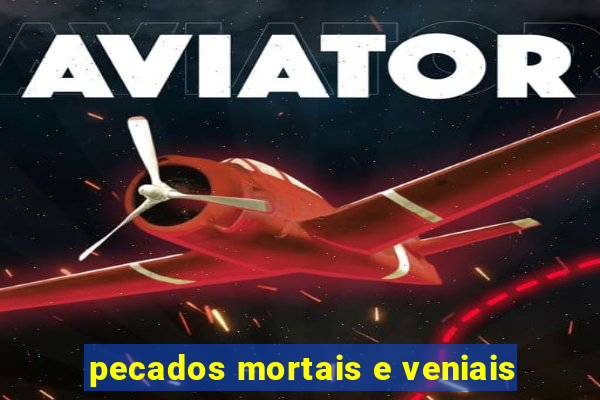 pecados mortais e veniais