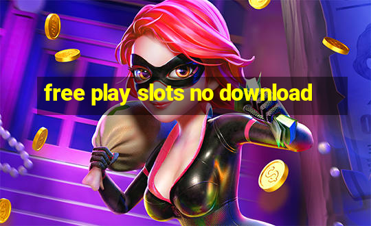 free play slots no download