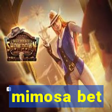 mimosa bet