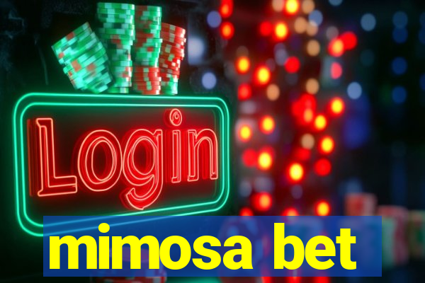 mimosa bet